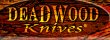 Deadwood Knives Coupons